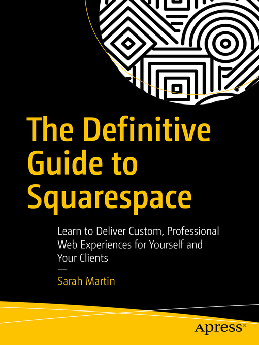 Title details for The Definitive Guide to Squarespace by Sarah Martin - Available
